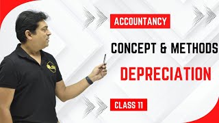 Depreciation  Concept amp Methods  Accountancy  Class 11 [upl. by Pillow]