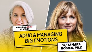 91 Managing emotions is core to managing ADHD  Guest Tamara Rosier PhD [upl. by Daney737]