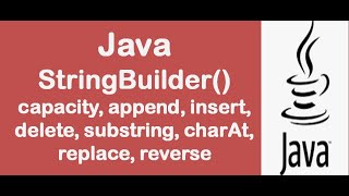 StringBuilder Class in Java  Capacity Append Insert Delete Substring Replace Reverse  Demo [upl. by Leik]