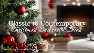 From Classic to Contemporary Christmas Decoration Ideas for Every Style [upl. by Naynek]