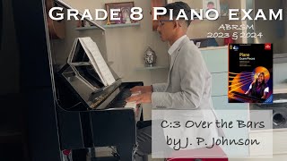 ABRSM 2023 amp 2024  Grade 8 Piano  C3 Over the Bars  J P Johnson  Distinction [upl. by Niessuh601]