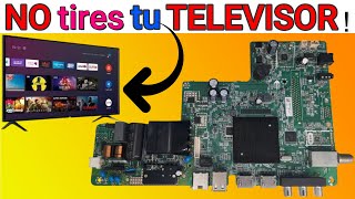 ¡No tires tu TELEVISOR Smart TV a la BASURA sin ver antes este video 6683M2C1 [upl. by Acirtap]