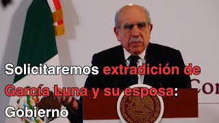 Se solicitará a EU la extradición de García Luna y su esposa Gobierno [upl. by Neerac]