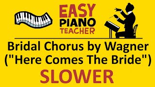 Here Comes The Bride SLOW piano tutorial EASY keyboard song Bridal Chorus by Wagner note names 🎹 [upl. by Lavena]