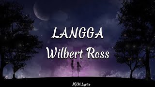 Langga  Wilbert Ross Lyrics [upl. by Adlay]