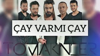 Yusuf Tomakin amp Tomakinler  ÇAY VARMI ÇAY  2018 Official Audio [upl. by Yenetruoc]