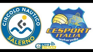 SERIE B FIN Circolo Nautico Salerno vs Cesport Italia Waterpolo [upl. by Solange]