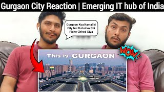 Gurgaon City Reaction  Emerging IT hub of India  Delhi Ncr 2024  Pakistan Reaction [upl. by Atekin]