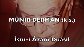 İsmi Âzam Duası Münir Derman ks [upl. by Goda]