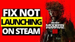 FIX COD MW3 amp WARZONE NOT LAUNCHING STEAM  Modern Warfare 3 Not Opening [upl. by Annyl879]