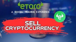 How to Sell Cryptocurrency on eToro 2024 [upl. by Atikahs]