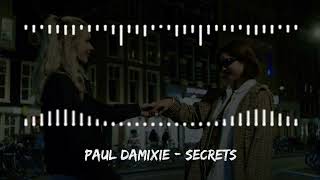 Paul Damixie  Secrets [upl. by Anaerdna]