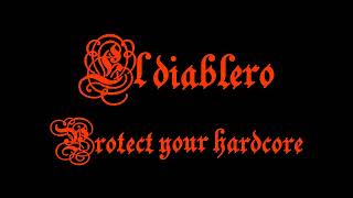 El diablero  Protect your hardcore  2005 [upl. by Nilde]