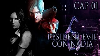 Resident Evil 6 con Nadia Pt 1 Cada Quien por Su Lado [upl. by Puett]