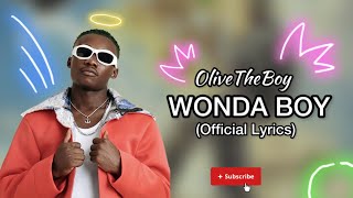 Olivetheboy  Wonda Boy lyrics [upl. by Antipus410]