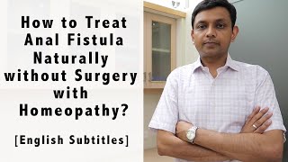 How to Treat Fistula Naturally without Surgery with Homeopathy  Dr Rohit Jain Explains [upl. by Hildegaard]