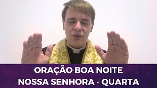 ORAÇÃO BOA NOITE NOSSA SENHORA  QUARTAFEIRA  PADRE LÚCIO CESQUIN [upl. by Melan]