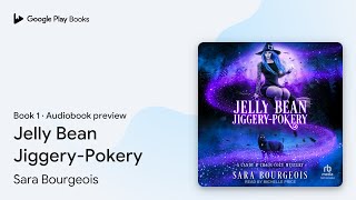 Jelly Bean JiggeryPokery Book 1 by Sara Bourgeois · Audiobook preview [upl. by Lledra88]