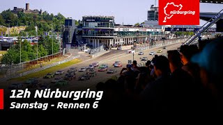 12h Nürburgring  Rennen 6  Samstag [upl. by Piane382]