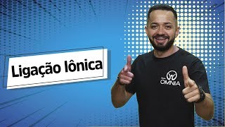 Ligação Iônica  Brasil Escola [upl. by Ailak]