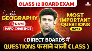 Class 12 Geography  Most Important Question for Board Exam 2025 By Yash Sir  Day 2  CBSE Class 12 [upl. by Biggs773]