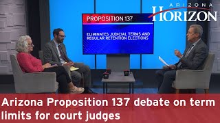 Arizona Proposition 137 debate on term limits for court judges [upl. by Marielle]