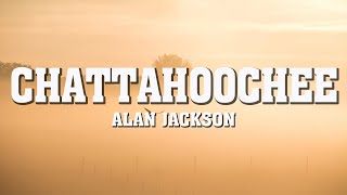 Alan Jackson  Chattahoochee Lyrics [upl. by Enailil]