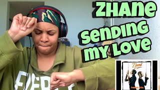 ZHANE “ SENDING MY LOVE “ REACTION [upl. by Asillim439]