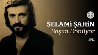 Selami Şahin  Başım Dönüyor Official Audio [upl. by Retsek]