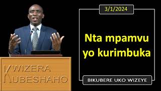 NTA MPAMVU YO KURIMBUKA Bikubere uko wizeye ｜ Pastor UWAMBAJE Emmanuel ｜ 3⧸1⧸2024 [upl. by Enilkcaj]