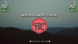 ❌ Mise en garde contre Ayman TR ❌ [upl. by Vigen]