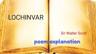 Lochinvar poem explanation [upl. by Ahsinik853]