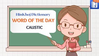 Caustic In Hindi  HinKhoj  Dictionary Word of the Day [upl. by Natividad528]