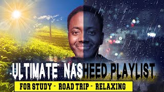 MY ULTIMATE PLAYLIST  BEST NASHEEDS FOR STUDYING ROAD TRIPS SLEEP DAYNIGHT OR JUST RELAXING [upl. by Sonia]