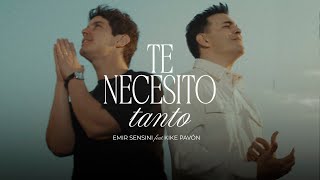 Te Necesito Tanto  Emir Sensini ft Kike Pavón Videoclip Oficial [upl. by Walczak858]