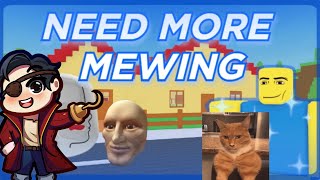 Akuuu Membutuhkan Mewingg Sebanyak Mungkinnn  Need More Mewing  Roblox Indonesia [upl. by Chemesh]