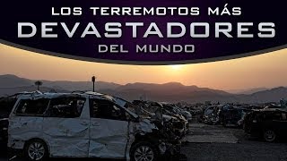 Los 10 terremotos más devastadores de la historia [upl. by Airamesor]