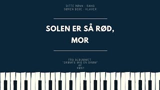 Solen er så rød mor [upl. by Nyrhtakyram]