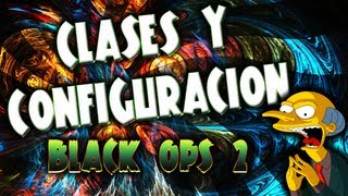 Clases y Configuración  Black Ops 2  bysTaXx [upl. by Ketti]