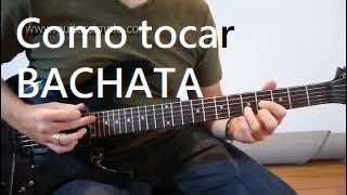 Como Tocar Bachata en Guitarra [upl. by Yenohtna]