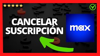 ✅🥇 Cómo CANCELAR SUSCRIPCIÓN de Max 🔴 Dar de baja Max en mi celular Android iPhone PC y Smart TV [upl. by Josefina]