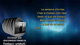 La semence dici bas cest la moisson den haut [upl. by Henleigh]