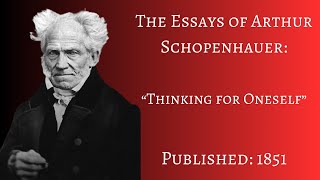 The Essays of Arthur Schopenhauer Thinking for Oneself Audiobook [upl. by Oinotla]