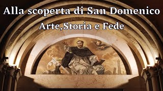 Alla Scoperta di San Domenico  Arte Storia e Fede [upl. by Adnoryt]