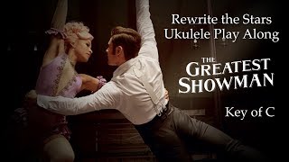 Rewrite the Stars Ukulele Play Along [upl. by Atinram]