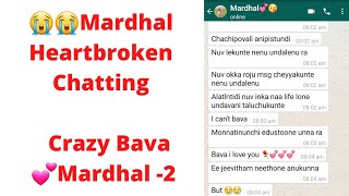 Mardhal 😭Emotional Chatting  Crazy Bava Mardhal Love Part2  Telugu Chats [upl. by Celie]