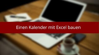 Kalender mit Excel bauen [upl. by Zilada]