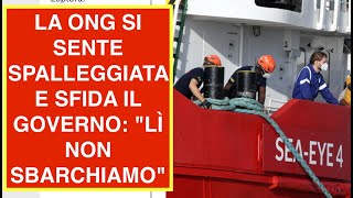 LA ONG SI SENTE SPALLEGGIATA E SFIDA IL GOVERNO quotLÌ NON SBARCHIAMOquot [upl. by Jule]