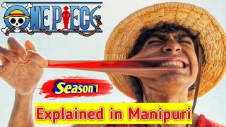 One Piece Season 1 Explained in Manipuri Lurel Production [upl. by Strade19]