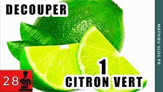 comment decouper un citron vert technique cuisine facile [upl. by Agiaf]